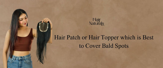 Hair Patch or Hair Topper which is Best to Cover Bald Spots