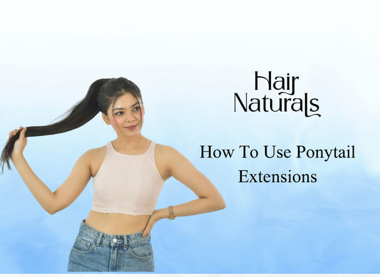 How To Use Ponytail Extensions
