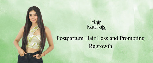 Postpartum Hair Loss and Promoting Regrowth